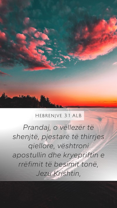 Hebrenjve 3:1 ALB Bible Verse Image