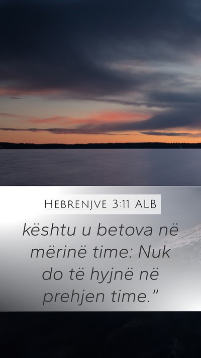 Hebrenjve 3:11 ALB Bible Verse Image