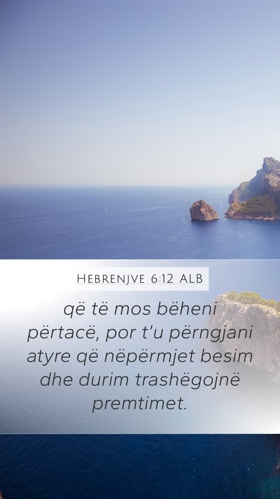 Hebrenjve 6:12 ALB Bible Verse Image