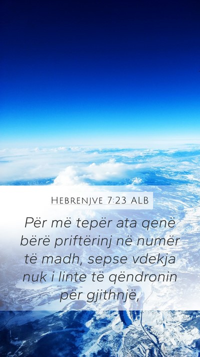 Hebrenjve 7:23 ALB Bible Verse Image