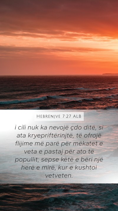 Hebrenjve 7:27 ALB Bible Verse Image