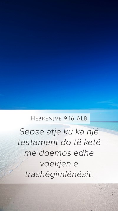 Hebrenjve 9:16 ALB Bible Verse Image