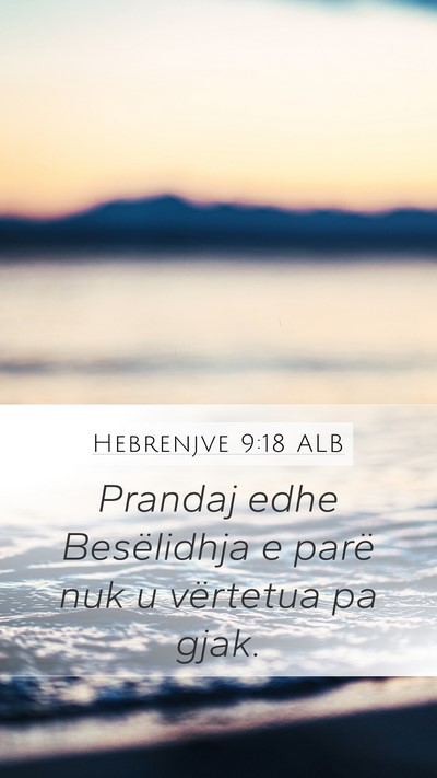 Hebrenjve 9:18 ALB Bible Verse Image