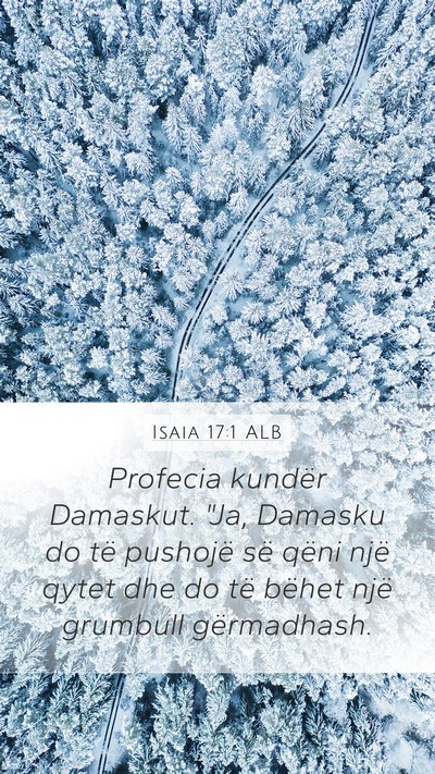 Isaia 17:1 ALB Mobile Phone Wallpaper - Profecia kundër Damaskut. 