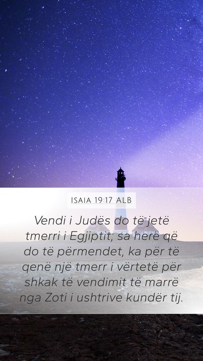 Isaia 19:17 ALB Mobile Phone Wallpaper - Vendi i Judës do të jetë tmerri i Egjiptit; sa - Mobile Bible Verse Wallpaper