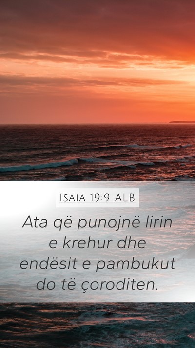 Isaia 19:9 ALB Mobile Phone Wallpaper - Ata që punojnë lirin e krehur dhe endësit e - Mobile Bible Verse Wallpaper