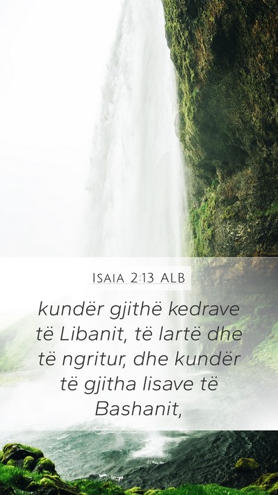 Isaia 2:13 ALB Bible Verse Image