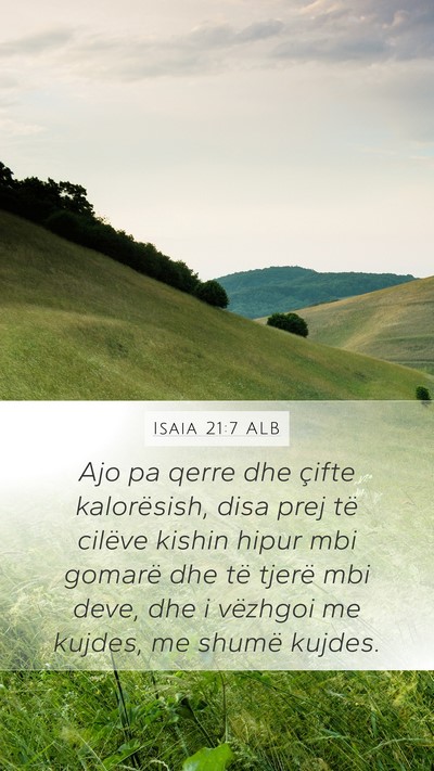 Isaia 21:7 ALB Mobile Phone Wallpaper - Ajo pa qerre dhe çifte kalorësish, disa prej - Mobile Bible Verse Wallpaper