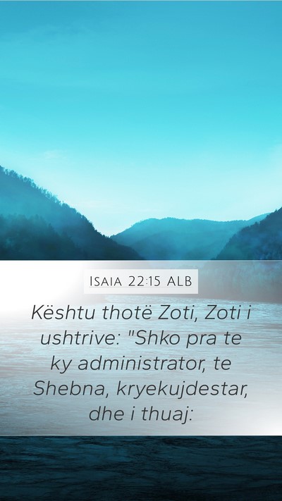 Isaia 22:15 ALB Bible Verse Image