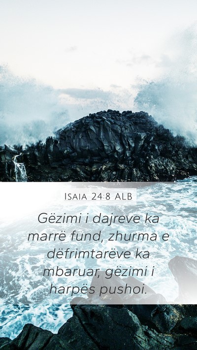 Isaia 24:8 ALB Bible Verse Image