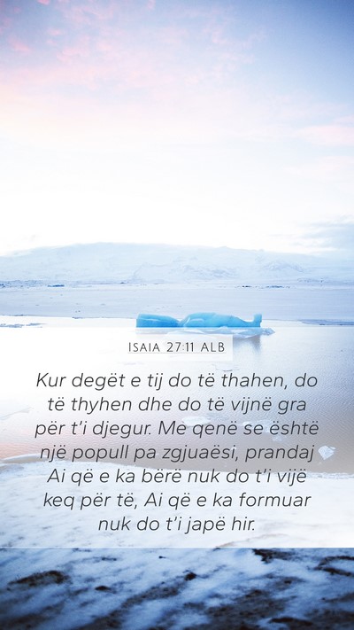 Isaia 27:11 ALB Bible Verse Image