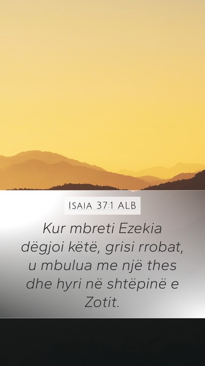 Isaia 37:1 ALB Bible Verse Image