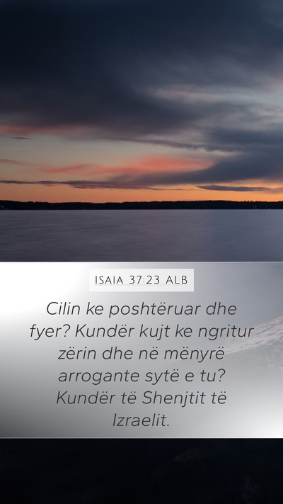Isaia 37:23 ALB Bible Verse Image