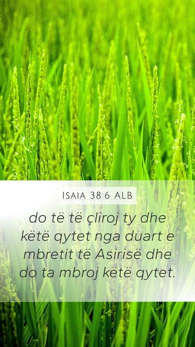 Isaia 38:6 ALB Mobile Phone Wallpaper - do të të çliroj ty dhe këtë qytet nga duart - Mobile Bible Verse Wallpaper