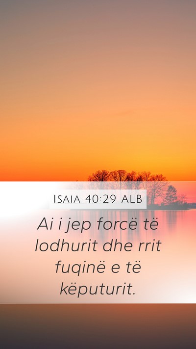 Isaia 40:29 ALB Bible Verse Image