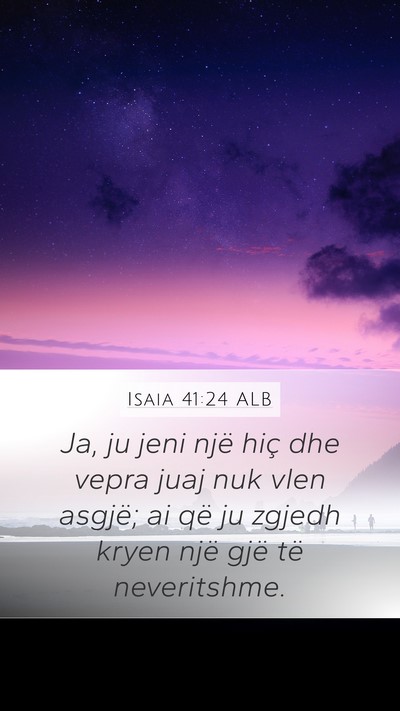 Isaia 41:24 ALB Bible Verse Image
