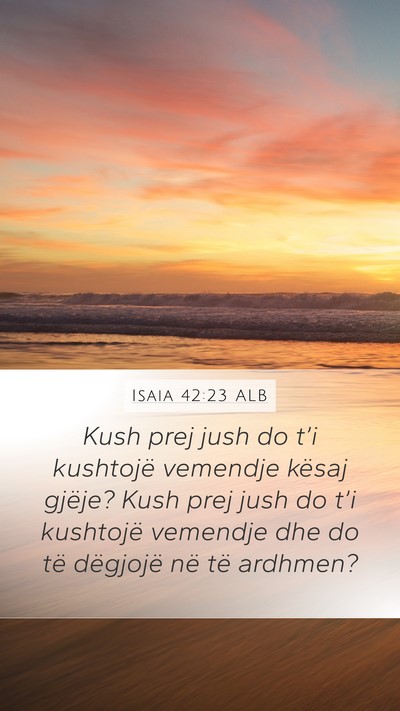 Isaia 42:23 ALB Bible Verse Image