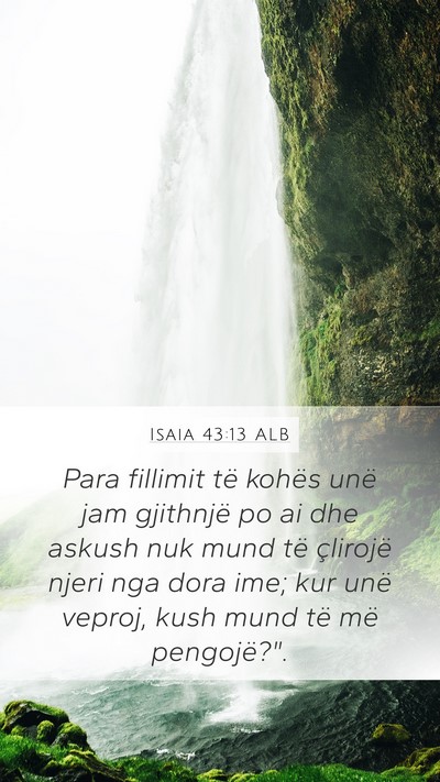 Isaia 43:13 ALB Bible Verse Image
