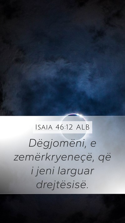Isaia 46:12 ALB Bible Verse Image