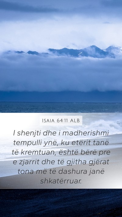Isaia 64:11 ALB Bible Verse Image