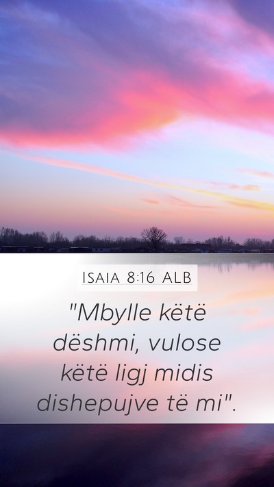 Isaia 8:16 ALB Bible Verse Image
