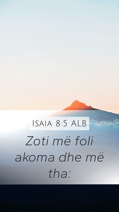 Isaia 8:5 ALB Bible Verse Image