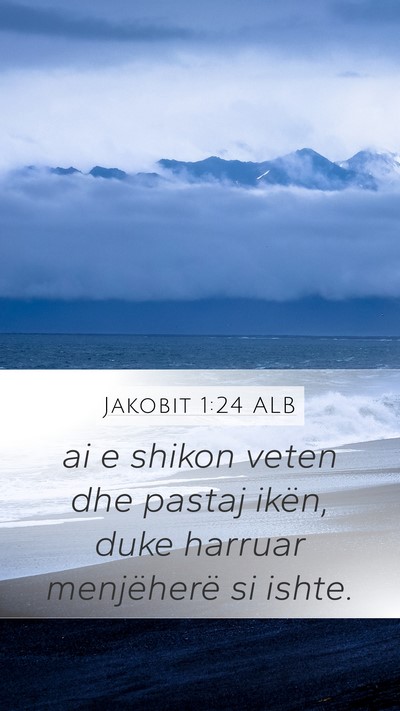 Jakobit 1:24 ALB Bible Verse Image