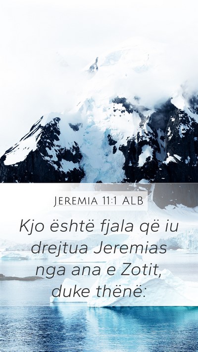 Jeremia 11:1 ALB Mobile Phone Wallpaper - Kjo është fjala që iu drejtua Jeremias nga ana - Mobile Bible Verse Wallpaper