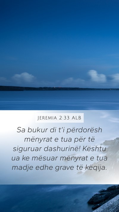 Jeremia 2:33 ALB Bible Verse Image