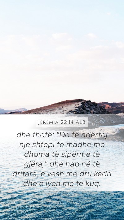 Jeremia 22:14 ALB Bible Verse Image
