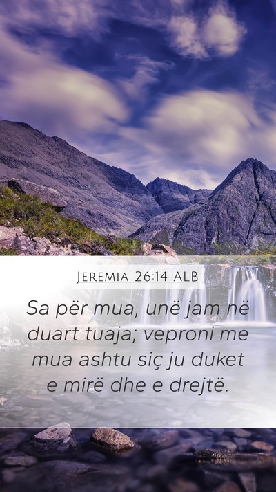 Jeremia 26:14 ALB Bible Verse Image