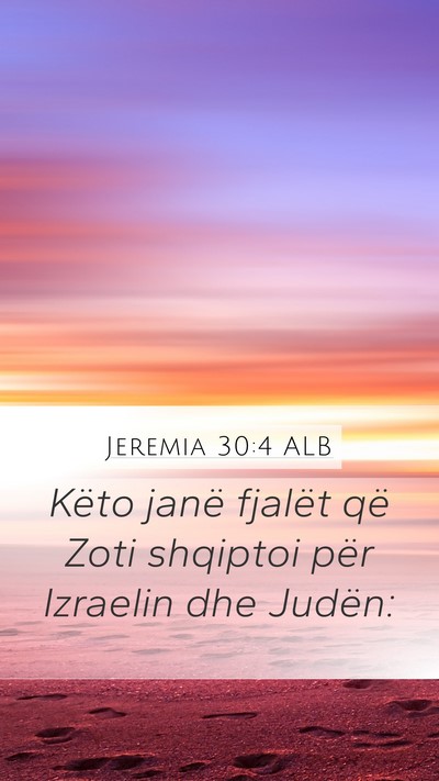 Jeremia 30:4 ALB Mobile Phone Wallpaper - Këto janë fjalët që Zoti shqiptoi për - Mobile Bible Verse Wallpaper