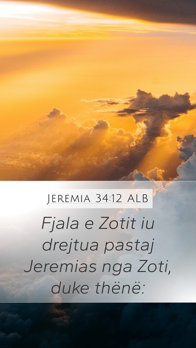 Jeremia 34:12 ALB Mobile Phone Wallpaper - Fjala e Zotit iu drejtua pastaj Jeremias nga - Mobile Bible Verse Wallpaper