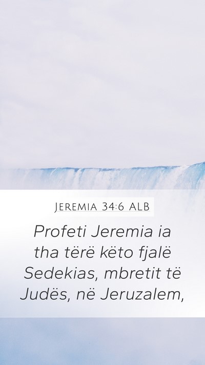 Jeremia 34:6 ALB Mobile Phone Wallpaper - Profeti Jeremia ia tha tërë këto fjalë - Mobile Bible Verse Wallpaper