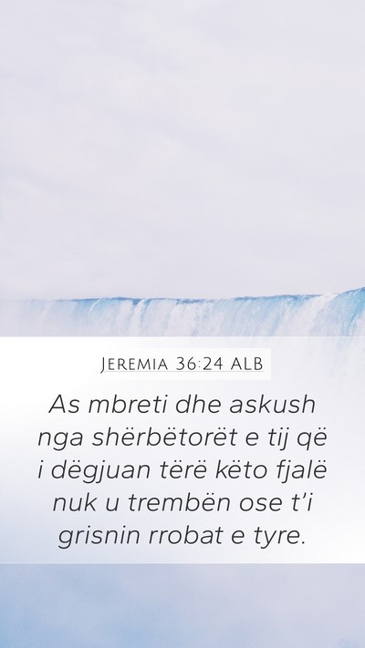 Jeremia 36:24 ALB Bible Verse Image