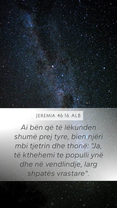 Jeremia 46:16 ALB Mobile Phone Wallpaper - Ai bën që të lëkunden shumë prej tyre, bien - Mobile Bible Verse Wallpaper