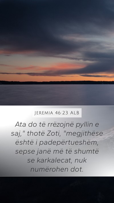Jeremia 46:23 ALB Mobile Phone Wallpaper - Ata do të rrëzojnë pyllin e saj,