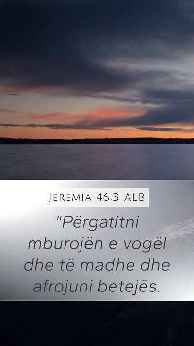 Jeremia 46:3 ALB Bible Verse Image