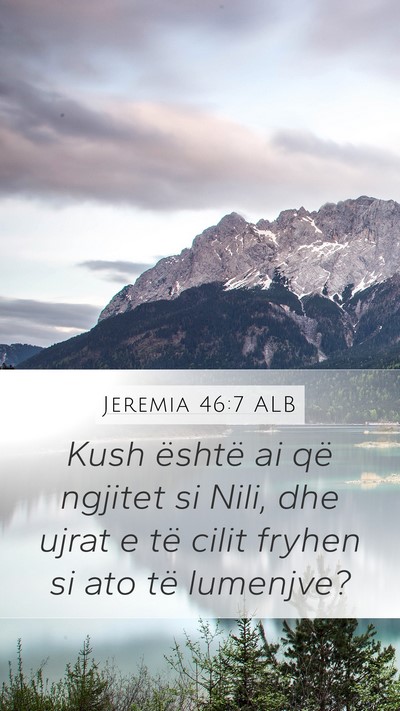 Jeremia 46:7 ALB Bible Verse Image
