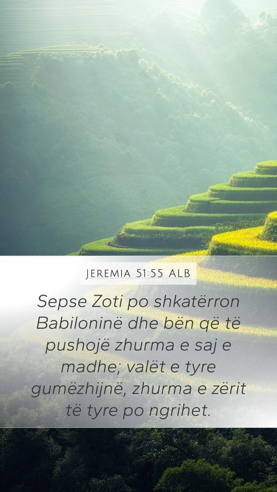 Jeremia 51:55 ALB Mobile Phone Wallpaper - Sepse Zoti po shkatërron Babiloninë dhe bën - Mobile Bible Verse Wallpaper