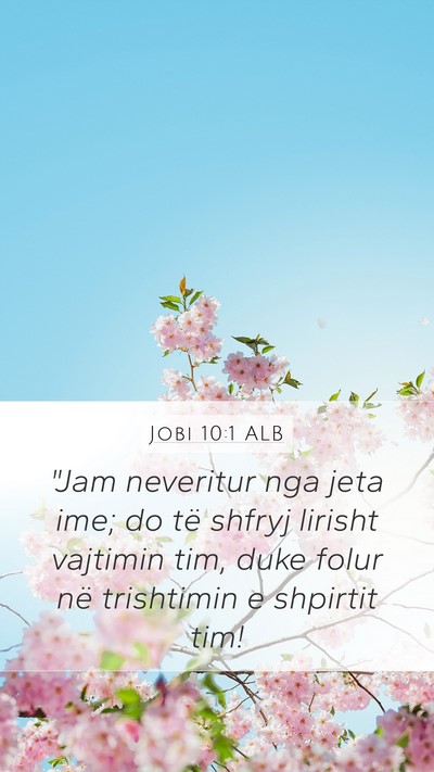 Jobi 10:1 ALB Bible Verse Image