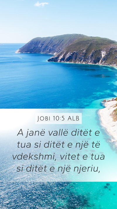Jobi 10:5 ALB Mobile Phone Wallpaper - A janë vallë ditët e tua si ditët e një të - Mobile Bible Verse Wallpaper