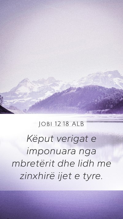 Jobi 12:18 ALB Bible Verse Image