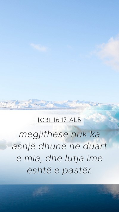 Jobi 16:17 ALB Bible Verse Image