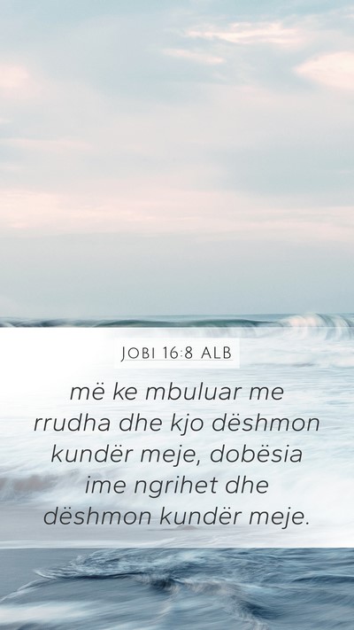 Jobi 16:8 ALB Bible Verse Image
