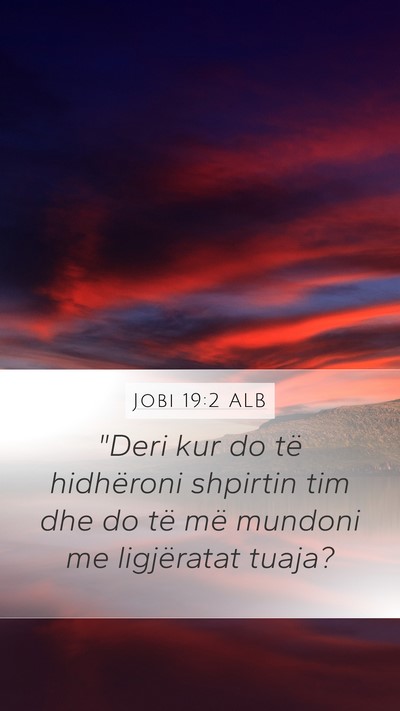 Jobi 19:2 ALB Bible Verse Image