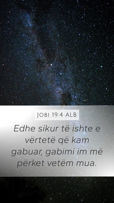 Jobi 19:4 ALB Mobile Phone Wallpaper - Edhe sikur të ishte e vërtetë që kam gabuar, - Mobile Bible Verse Wallpaper