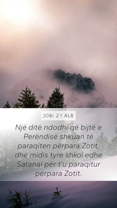 Jobi 2:1 ALB Mobile Phone Wallpaper - Një ditë ndodhi që bijtë e Perëndisë shkuan - Mobile Bible Verse Wallpaper