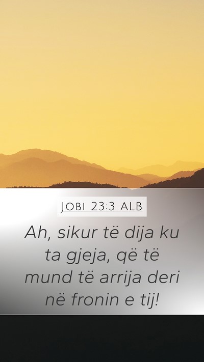 Jobi 23:3 ALB Bible Verse Image