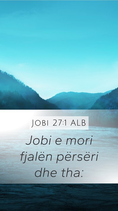 Jobi 27:1 ALB Bible Verse Image